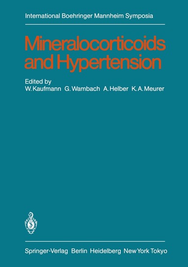 W. Kaufmann, G. Wambach, A. Helber, K. A. Meurer - Mineralocorticoids and Hypertension, Häftad