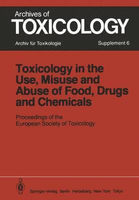 bokomslag Toxicology in the Use, Misuse, and Abuse of Food, Drugs, and Chemicals