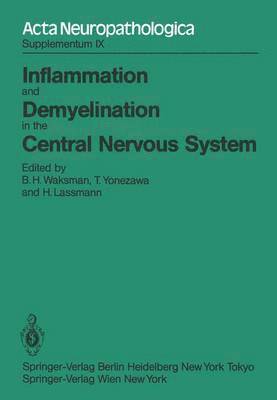 Inflammation and Demyelination in the Central Nervous System 1