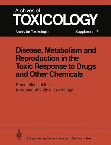 P. L. Chambers, P. Preziosi, C. M. Chambers - Disease, Metabolism and Reproduction in the Toxic Response to Drugs and Other Chemicals, Häftad