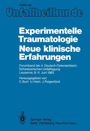 C. Burri, U. Heim, J. Poigenfürst - Experimentelle Traumatologie Neue klinische Erfahrungen, Häftad