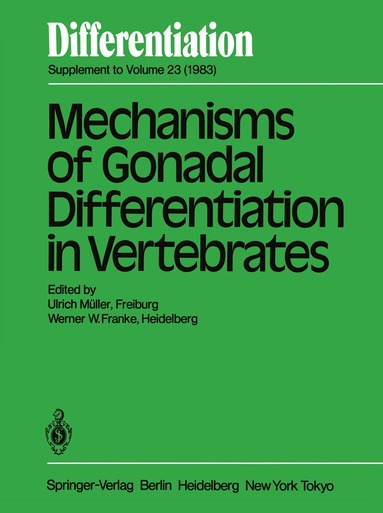U. Müller, W. Franke - Mechanisms of Gonadal Differentiation in Vertebrates, Häftad