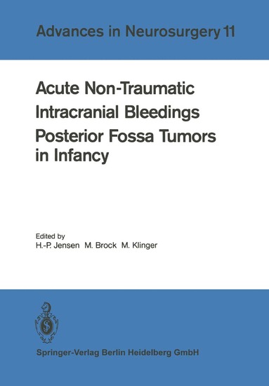 H.-P. Jensen, Mario Brock, M. Klinger - Acute Non-Traumatic Intracranial Bleedings. Posterior Fossa Tumors in Infancy, Häftad