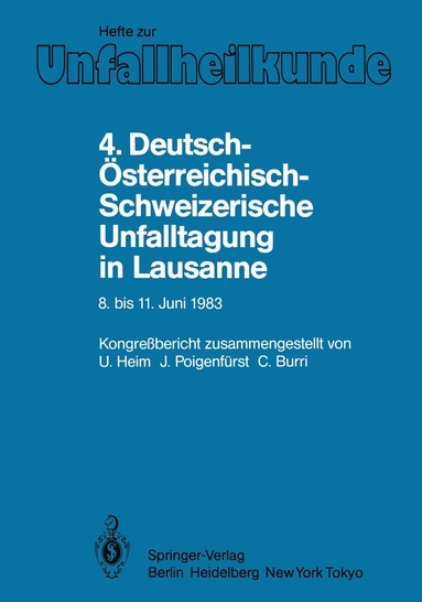 U. Heim, J. Poigenfürst, C. Burri - 4. Deutsch-Österreichisch-Schweizerische Unfalltagung in Lausanne, 8. bis 11. Juni 1983, Häftad