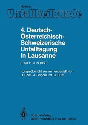 U. Heim, J. Poigenfürst, C. Burri - 4. Deutsch-Österreichisch-Schweizerische Unfalltagung in Lausanne, 8. bis 11. Juni 1983, Häftad