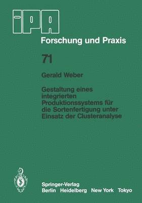 bokomslag Gestaltung eines integrierten Produktionssystems fr die Sortenfertigung unter Einsatz der Clusteranalyse