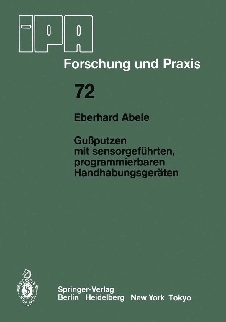 Eberhard Abele - Gußputzen mit sensorgeführten, programmierbaren Handhabungsgeräten, Häftad