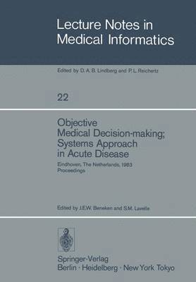 Objective Medical Decision-making; Systems Approach in Acute Disease 1