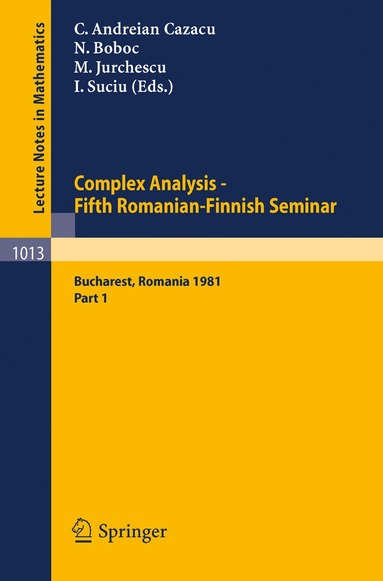 bokomslag Complex Analysis - Fifth Romanian-Finnish Seminar. Proceedings of the Seminar Held in Bucharest, June 28 - July 3, 1981