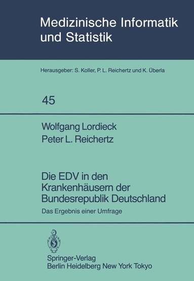 W. Lordieck, P. L. Reichertz - Die EDV in den Krankenhäusern der Bundesrepublik Deutschland, Häftad