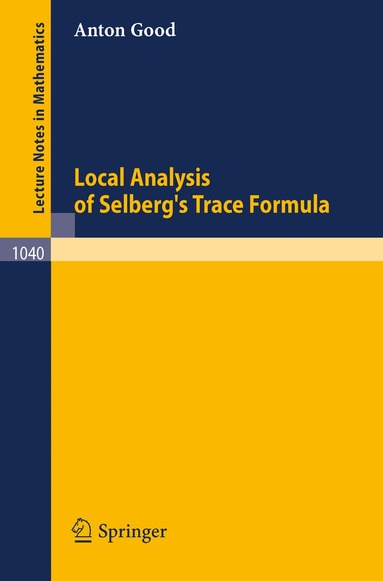 A. Good - Local Analysis of Selberg's Trace Formula, Häftad