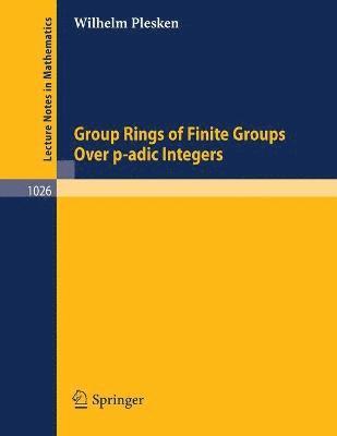 Group Rings of Finite Groups Over p-adic Integers 1