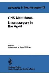 bokomslag CNS Metastases Neurosurgery in the Aged