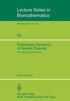 Evolutionary Dynamics of Genetic Diversity 1