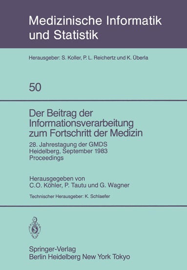 C. O. Köhler, P. Tautu, G. Wagner, K. Schlaefer - Der Beitrag der Informationsverarbeitung zum Fortschritt der Medizin, Häftad