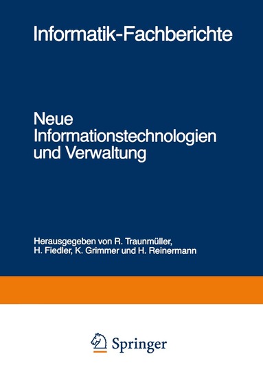 R. Traunmüller, H. Fiedler, K. Grimmer, H. Reinermann - Neue Informationstechnologien und Verwaltung, Häftad