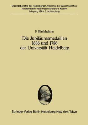 bokomslag Die Jubiläumsmedaillen 1686 und 1786 der Universität Heidelberg
