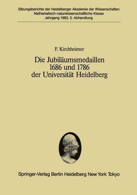 bokomslag Die Jubilumsmedaillen 1686 und 1786 der Universitt Heidelberg