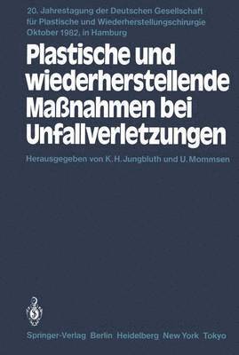 bokomslag Plastische und wiederherstellende Maßnahmen bei Unfallverletzungen