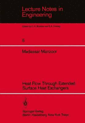 M. Manzoor - Heat Flow Through Extended Surface Heat Exchangers, Häftad