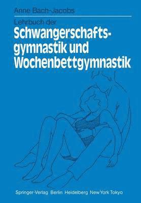 bokomslag Lehrbuch der Schwangerschaftsgymnastik und Wochenbettgymnastik