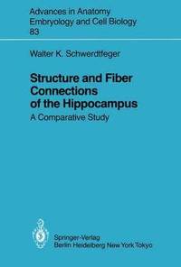 bokomslag Structure and Fiber Connections of the Hippocampus