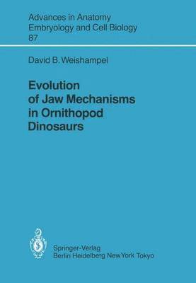 David B. Weishampel - Evolution of Jaw Mechanisms in Ornithopod Dinosaurs, Häftad