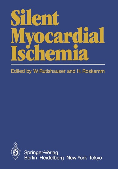 W. Rutishauser, H. Roskamm - Silent Myocardial Ischemia, Häftad