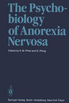 The Psychobiology of Anorexia Nervosa 1