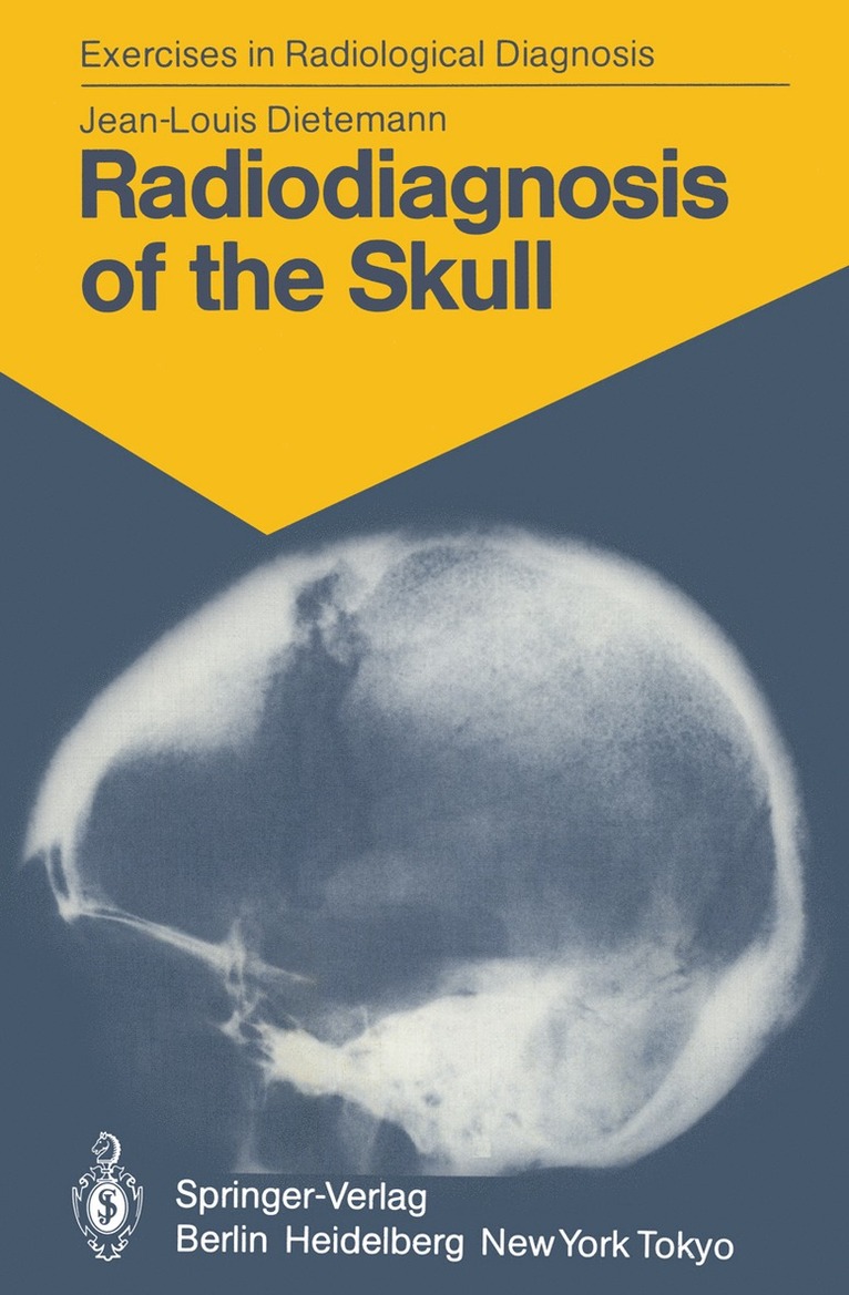 Radiodiagnosis of the Skull 1