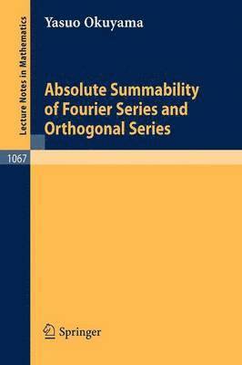 Absolute Summability of Fourier Series and Orthogonal Series