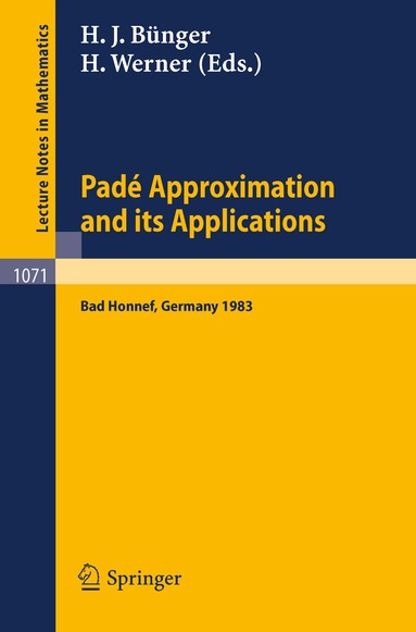 H. Werner, H.J. Bünger - Pade Approximations and its Applications, Häftad