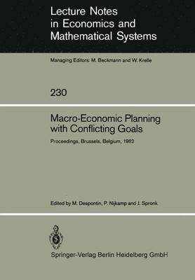 Macro-Economic Planning with Conflicting Goals 1