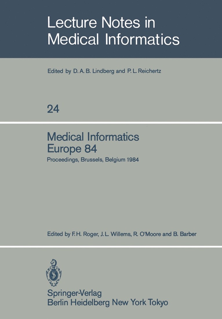 F.H. Roger, J.L. Willems, R. O'Moore, B. Barber, F. H. Roger, J. L. Willems - Medical Informatics Europe 84, Häftad