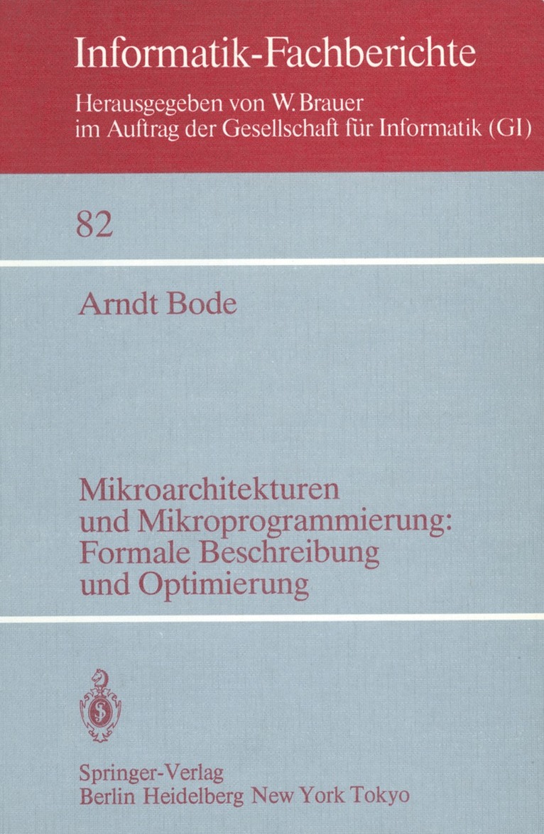A. Bode, Arndt Bode - Mikroarchitekturen und Mikroprogrammierung: Formale Beschreibung und Optimierung, Häftad