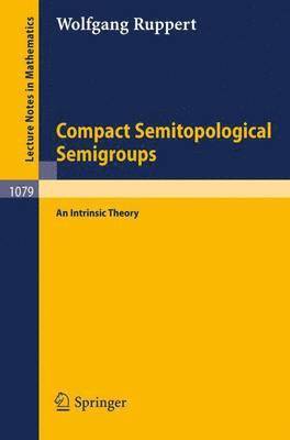 Compact Semitopological Semigroups 1