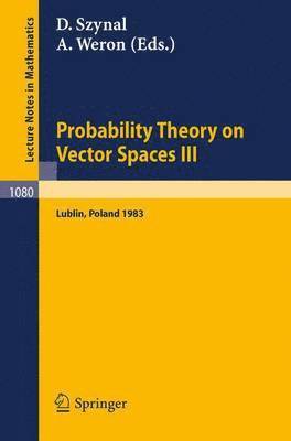 Probability Theory on Vector Spaces III 1