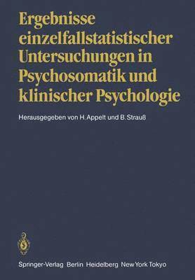 H. Appelt, B. Strauß - Ergebnisse einzelfallstatistischer Untersuchungen in Psychosomatik und klinischer Psychologie, Häftad