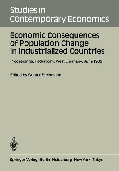 G. Steinmann - Economic Consequences of Population Change in Industrialized Countries, Häftad