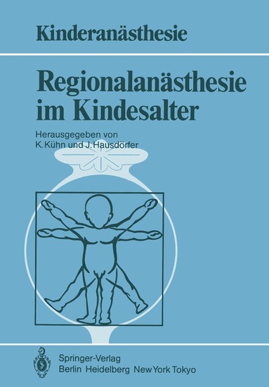 K. Kühn, J. Hausdörfer - Regionalanästhesie im Kindesalter, Häftad