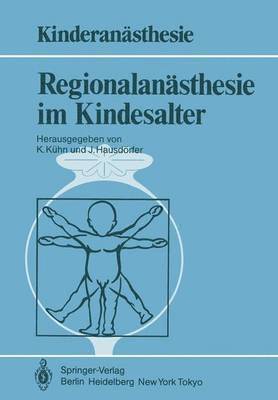 K. Kühn, J. Hausdörfer - Regionalanästhesie im Kindesalter, Häftad