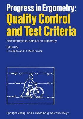 Progress in Ergometry: Quality Control and Test Criteria 1