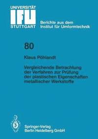 bokomslag Vergleichende Betrachtung der Verfahren zur Prfung der plastischen Eigenschaften metallischer Werkstoffe