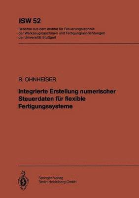 bokomslag Integrierte Erstellung numerischer Steuerdaten fr flexible Fertigungssysteme