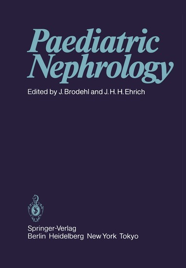 J. Brodehl, J.H.H. Ehrich - Paediatric Nephrology, Häftad
