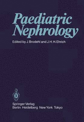 J. Brodehl, J.H.H. Ehrich, J. H. H. Ehrich, Jochen Ehrich - Paediatric Nephrology, Häftad
