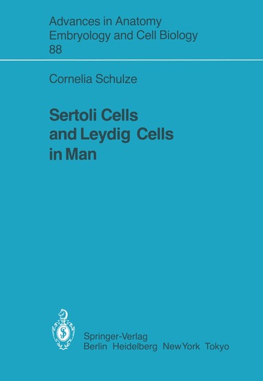 Cornelia Schulze - Sertoli Cells and Leydig Cells in Man, Häftad