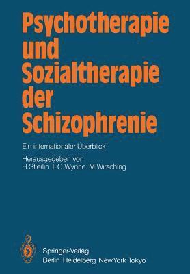 Psychotherapie und Sozialtherapie der Schizophrenie 1