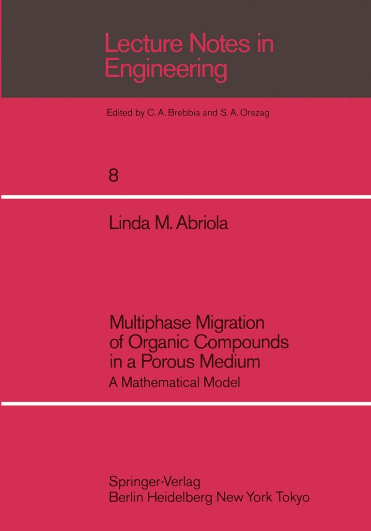 Linda M. Abriola - Multiphase Migration of Organic Compounds in a Porous Medium, Häftad