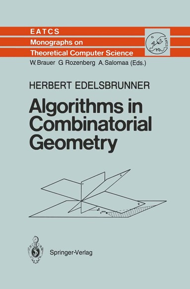 Herbert Edelsbrunner - Algorithms in Combinatorial Geometry, Inbunden